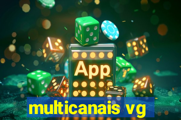 multicanais vg